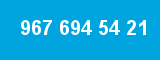 967 694 54 21